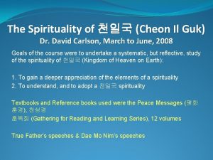 The Spirituality of Cheon Il Guk Dr David