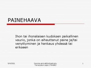 1 asteen painehaava