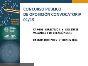 CONCURSO PBLICO DE OPOSICIN CONVOCATORIA 0115 CARGOS DIRECTIVOS