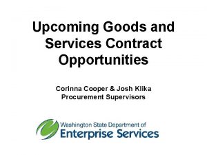 Upcoming Goods and Services Contract Opportunities Corinna Cooper