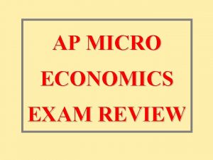 AP MICRO ECONOMICS EXAM REVIEW Production Possibility Curve