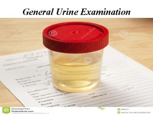 General Urine Examination Waste products Organic Uric acid