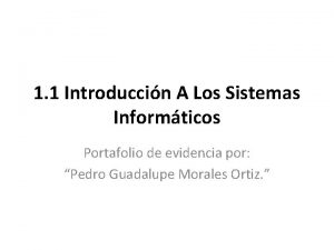 1 1 Introduccin A Los Sistemas Informticos Portafolio