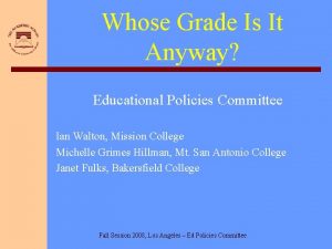 Whose Grade Is It Anyway Educational Policies Committee