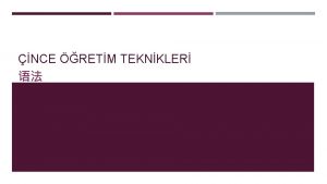 NCE RETM TEKNKLER Bu teknik 20 yzylda ngilterede