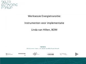 Energiefonds Brabant Werksessie Energietransitie Instrumenten voor implementatie Linda