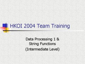 HKOI 2004 Team Training Data Processing 1 String