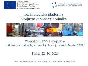 Technologick platforma Strojrensk vrobn technika Workshop TPSVT spojen