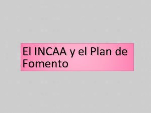 El INCAA y el Plan de Fomento INCAA