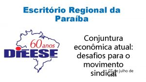 Escritrio Regional da Paraba Conjuntura econmica atual desafios