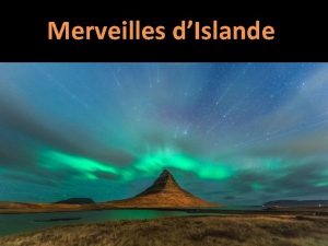 Merveilles dIslande LIslande pays riche de ses volcans