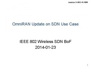 omniran14 0011 01 0000 Omni RAN Update on