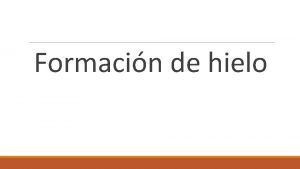 Formacin de hielo Hielo estructural Se llama engelamiento