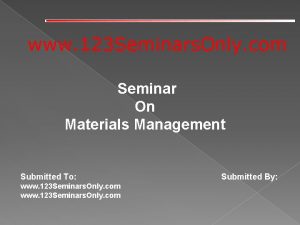 www 123 Seminars Only com Seminar On Materials