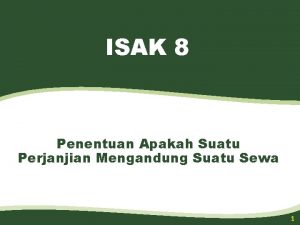 ISAK 8 Penentuan Apakah Suatu Perjanjian Mengandung Suatu