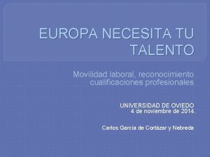 EUROPA NECESITA TU TALENTO Movilidad laboral reconocimiento cualificaciones