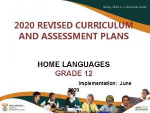 2020 REVISED CURRICULUM AND ASSESSMENT PLANS HOME LANGUAGES
