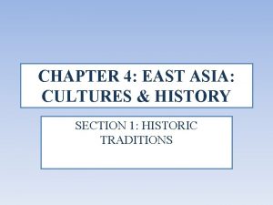 CHAPTER 4 EAST ASIA CULTURES HISTORY SECTION 1