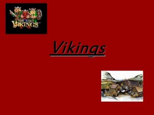 Vikings My research The origins of the Vikings