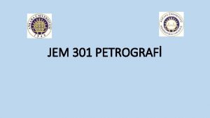 JEM 301 PETROGRAF MAGMATK KAYALARIN DOKU ADLANDIRMALARI Magmatik