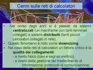 Cenni sulle reti di calcolatori Nel corso degli