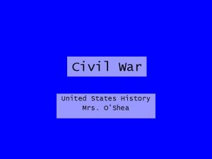 Civil War United States History Mrs OShea 1860