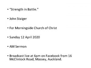 Strength in Battle John Staiger For Morningside Church