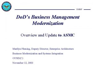 BMMP Do Ds Business Management Modernization Overview and
