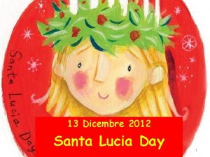 13 Dicembre 2012 Santa Lucia Day 1 a