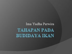 Ima Yudha Perwira Pemeliharaan Induk Kegiatan pemeliharaan induk