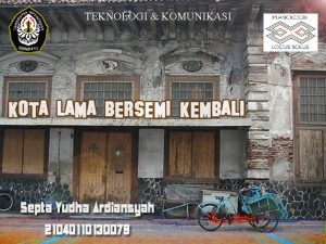 TEKNOLOGI KOMUNIKASI PENGANTAR Kota Lama bisa diibaratkan dimana