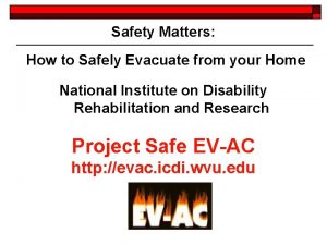 Safety Matters How to Safely Evacuate from your