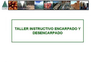 TALLER INSTRUCTIVO ENCARPADO Y DESENCARPADO QUE ES LA