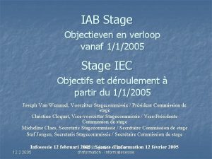 IAB Stage Objectieven en verloop vanaf 112005 Stage