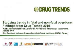 Studying trends in fatal and nonfatal overdose Findings