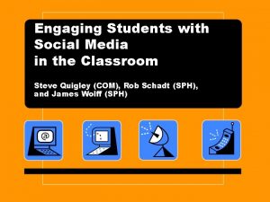 Engaging Students with Social Media in the Classroom