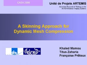 CASA 2006 A Skinning Approach for Dynamic Mesh