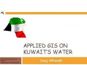 APPLIED GIS ON KUWAITS WATER GIS in Water