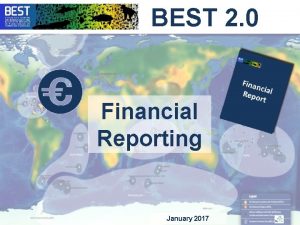 BEST 2 0 Financial Reporting January 2017 Financial