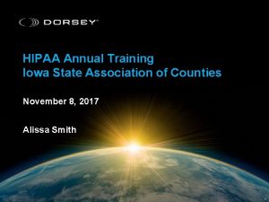 HIPAA Annual Training Iowa State Association of Counties