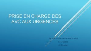 PRISE EN CHARGE DES AVC AUX URGENCES Service