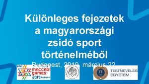 Klnleges fejezetek a magyarorszgi zsid sport trtnelmbl Budapest