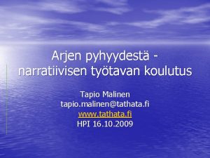 Arjen pyhyydest narratiivisen tytavan koulutus Tapio Malinen tapio