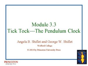 Module 3 3 Tick TockThe Pendulum Clock Angela