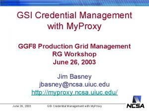 GSI Credential Management with My Proxy GGF 8