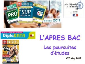 LAPRES BAC Les poursuites dtudes CIO Gap 2017