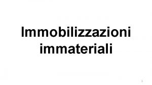 Immobilizzazioni immateriali 1 ART 2424 C C 1