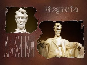 Abraham Lincoln 1809 1865 foi presidente dos Estados