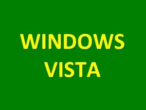 WINDOWS VISTA OBSAH Plocha Nabdka Start Hlavn panel