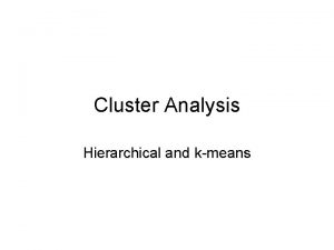 Cluster Analysis Hierarchical and kmeans Expression data Expression